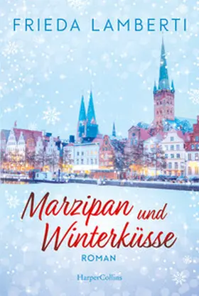 Lamberti | Marzipan und Winterküsse | Buch | 978-3-365-01168-3 | www2.sack.de