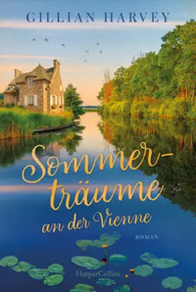 Harvey |  Sommerträume an der Vienne | Buch |  Sack Fachmedien