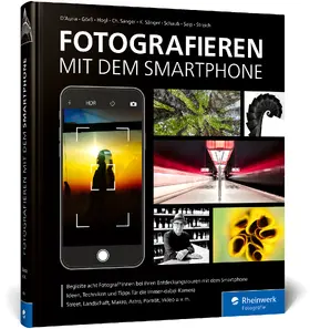 D'Auria / Görß / Sänger |  Fotografieren mit dem Smartphone | Buch |  Sack Fachmedien