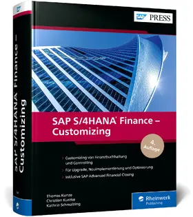 Kunze / Kurzke / Schmalzing |  SAP S/4HANA Finance - Customizing | Buch |  Sack Fachmedien