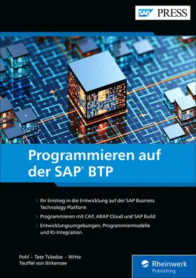 Pohl / Tate Tsiledze / Freiherr Teuffel von Birkensee |  Programmieren auf der SAP BTP | eBook | Sack Fachmedien