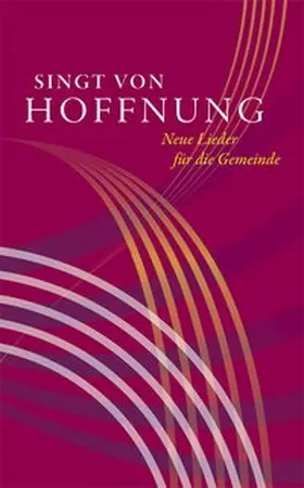 Evangelisch-Lutherisches Landeskirchenamt Sachsens |  Singt von Hoffnung | Buch |  Sack Fachmedien