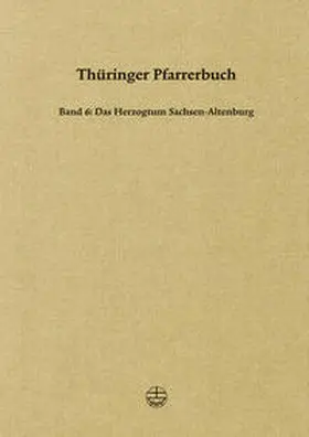 Gesellschaft für Thüringische Kirchengeschichte / Gesellschaft für Thüringische Kirchengeschichte (Hrsg.), vertreten durch Stefan Michel |  Thüringer Pfarrerbuch | Buch |  Sack Fachmedien