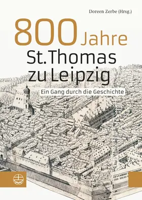 Zerbe |  800 Jahre St. Thomas zu Leipzig | eBook | Sack Fachmedien