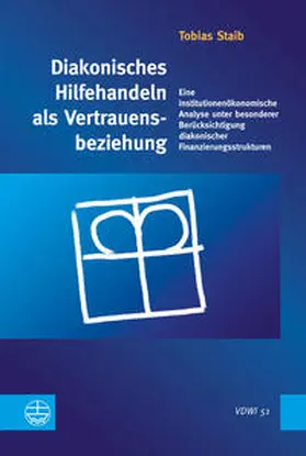 Staib |  Diakonisches Hilfehandeln als Vertrauensbeziehung | Buch |  Sack Fachmedien