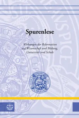 der Reformationsgeschichtlichen Sozietät der Martin-Luther-Universität Halle-Wittenberg |  Spurenlese | Buch |  Sack Fachmedien