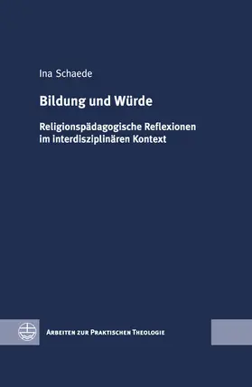 Schaede |  Bildung und Würde | eBook | Sack Fachmedien