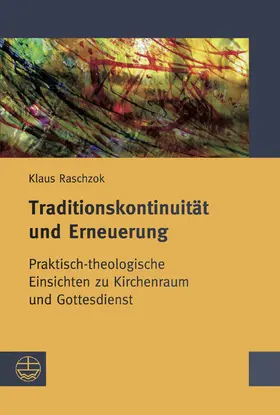 Raschzok / Kerner / Müller |  Traditionskontinuität und Erneuerung | eBook | Sack Fachmedien