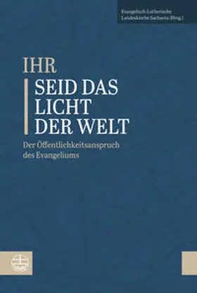 Evangelisch-Lutherische Landeskirche Sachsens |  'Ihr seid das Licht der Welt' | Buch |  Sack Fachmedien