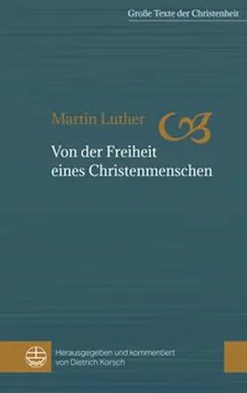 Luther / Korsch |  Von der Freiheit eines Christenmenschen | Buch |  Sack Fachmedien