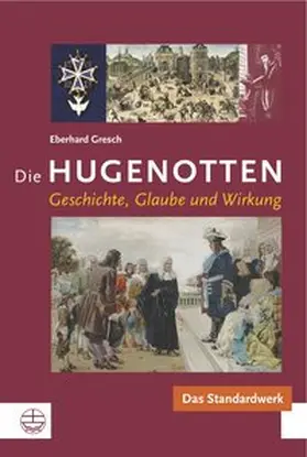 Gresch |  Die Hugenotten | Buch |  Sack Fachmedien