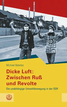 Beleites | Dicke Luft: Zwischen Ruß und Revolte | E-Book | sack.de