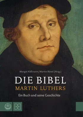 Rösel / Käßmann |  Die Bibel Martin Luthers | eBook | Sack Fachmedien