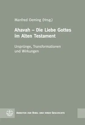 Oeming |  Ahavah – Die Liebe Gottes im Alten Testament | Buch |  Sack Fachmedien