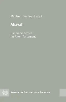 Oeming |  Ahavah – Die Liebe Gottes im Alten Testament | eBook | Sack Fachmedien