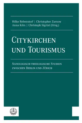 Rebenstorf / Sigrist / Zarnow |  Citykirchen und Tourismus | eBook | Sack Fachmedien