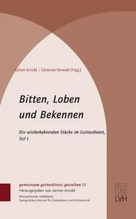 Arnold / Verwold |  Bitten, Loben und Bekennen | Buch |  Sack Fachmedien
