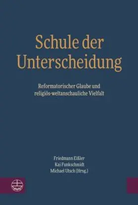 Eißler / Funkschmidt / Utsch | Schule der Unterscheidung | Buch | 978-3-374-05750-4 | www2.sack.de