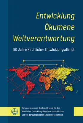 Den Beauftragten für den Kirchlichen Entwicklungsdienst der Landeskirchen und der Evangelischen Kirche in Deutschland |  Entwicklung – Ökumene – Weltverantwortung | eBook | Sack Fachmedien