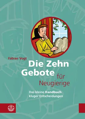 Vogt |  Die Zehn Gebote für Neugierige | eBook | Sack Fachmedien