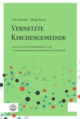 Roleder / Weyel |  Vernetzte Kirchengemeinde | Buch |  Sack Fachmedien