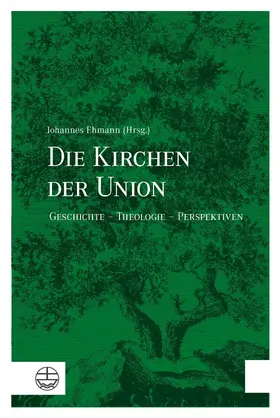 Ehmann |  Die Kirchen der Union | eBook | Sack Fachmedien