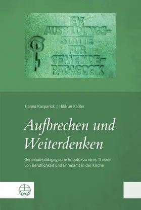 Kasparick / Keßler |  Aufbrechen und Weiterdenken | eBook | Sack Fachmedien