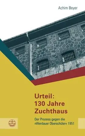 Beyer |  Urteil: 130 Jahre Zuchthaus | eBook | Sack Fachmedien