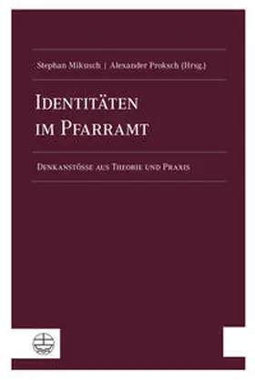 Mikusch / Proksch |  Identitäten im Pfarramt | Buch |  Sack Fachmedien