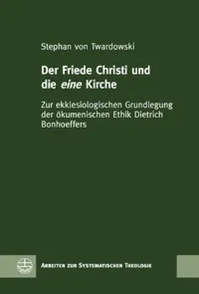 von Twardowski | Der Friede Christi und die eine Kirche | E-Book | sack.de