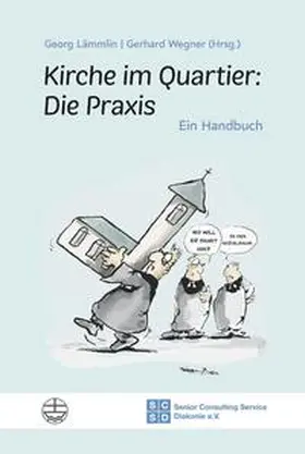 Wegner / Lämmlin | Kirche im Quartier: Die Praxis | Buch | 978-3-374-06523-3 | sack.de