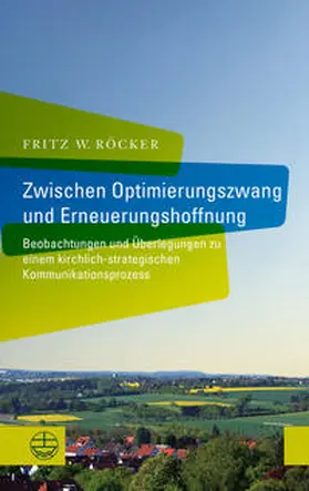 Röcker |  Zwischen Optimierungszwang und Erneuerungshoffnung | Buch |  Sack Fachmedien