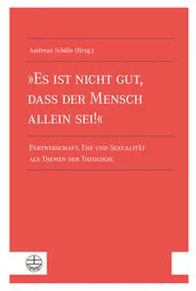 Schüle |  »Es ist nicht gut, dass der Mensch allein sei!« | Buch |  Sack Fachmedien