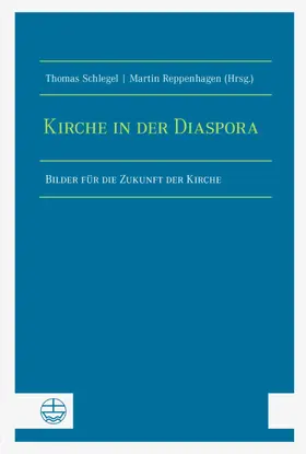 Schlegel / Reppenhagen |  Kirche in der Diaspora | eBook | Sack Fachmedien