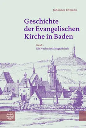 Ehmann |  Geschichte der Evangelischen Kirche in Baden | Buch |  Sack Fachmedien