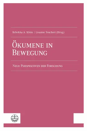 Klein / Teuchert |  Ökumene in Bewegung | eBook | Sack Fachmedien