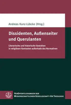 Kunz-Lübcke |  Dissidenten, Außenseiter und Querulanten | Buch |  Sack Fachmedien