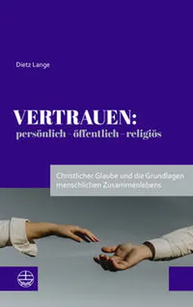 Lange |  Vertrauen: persönlich – öffentlich – religiös | Buch |  Sack Fachmedien