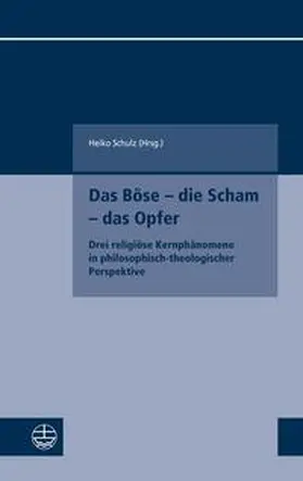 Schulz |  Das Böse - die Scham - das Opfer | Buch |  Sack Fachmedien