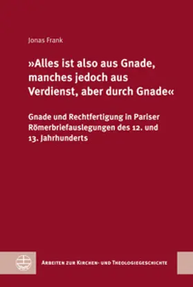 Frank |  'Alles ist also aus Gnade, manches jedoch aus Verdienst, aber durch Gnade' | Buch |  Sack Fachmedien
