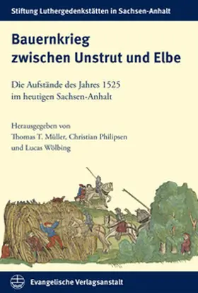 Müller / Philipsen / Wölbing |  Bauernkrieg zwischen Unstrut und Elbe | Buch |  Sack Fachmedien