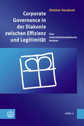 Kauderer |  Corporate Governance in der Diakonie zwischen Effizienz und Legitimität | Buch |  Sack Fachmedien