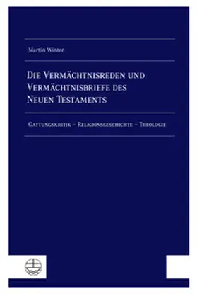 Winter |  Die Vermächtnisreden und Vermächtnisbriefe des Neuen Testaments | Buch |  Sack Fachmedien