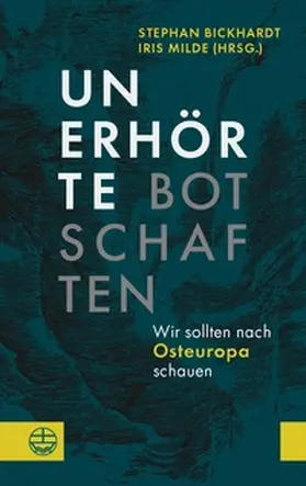 Bickhardt / Milde |  Unerhörte Botschaften | eBook | Sack Fachmedien