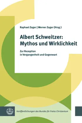 Zager |  Albert Schweitzer: Mythos und Wirklichkeit | Buch |  Sack Fachmedien