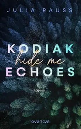 Pauss |  Kodiak Echoes - Hide me | eBook | Sack Fachmedien