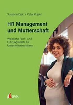 Dietz / Kugler |  HR Management und Mutterschaft | eBook | Sack Fachmedien