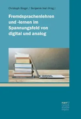 Bürgel / Inal |  Fremdsprachenlehren und -lernen im Spannungsfeld von digital und analog | eBook | Sack Fachmedien