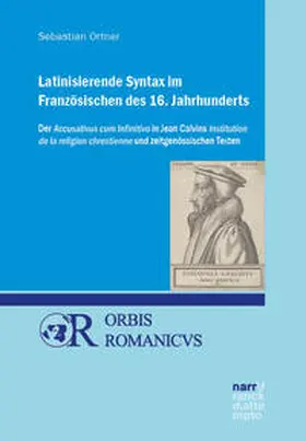 Ortner |  Latinisierende Syntax im Französischen des 16. Jahrhunderts | Buch |  Sack Fachmedien