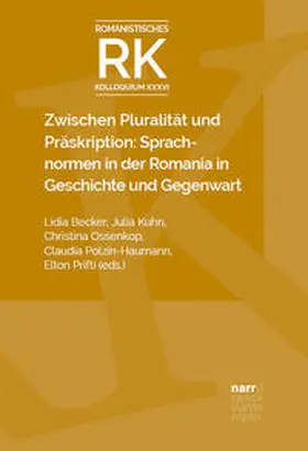 Becker / Kuhn / Ossenkop |  Zwischen Pluralität und Präskription: Sprachnormen in der Romania in Geschichte und Gegenwart | Buch |  Sack Fachmedien